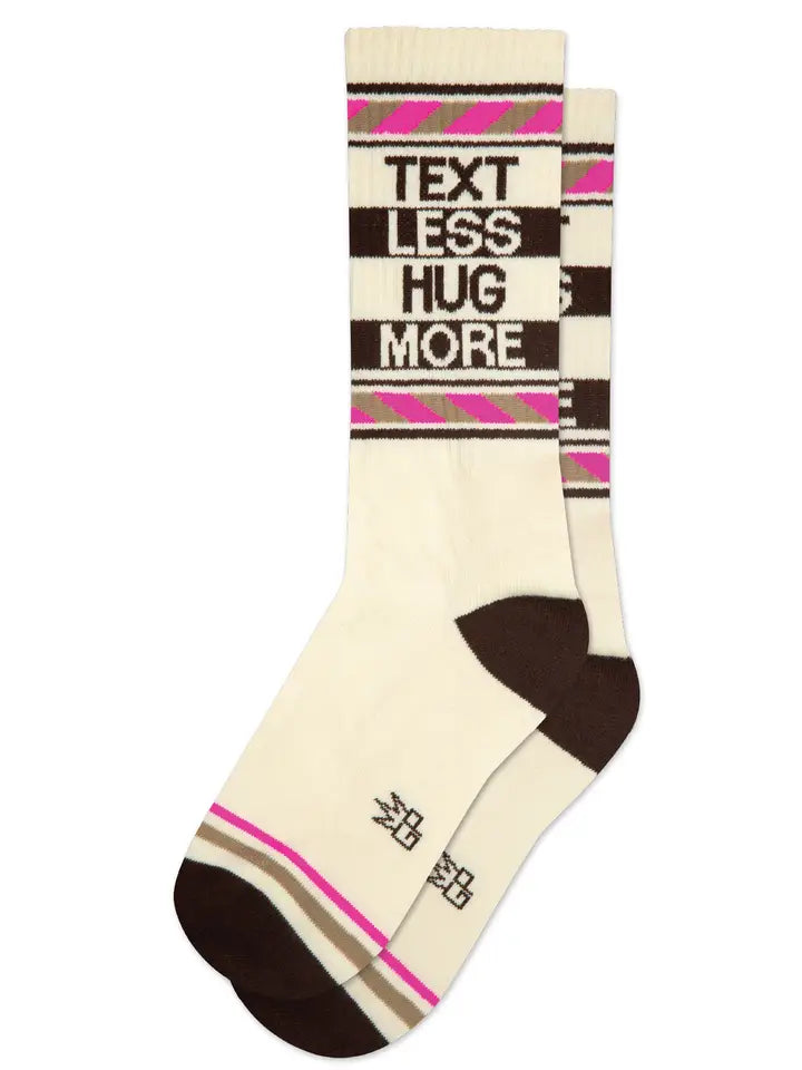 Text Less Hug More | Unisex Crew