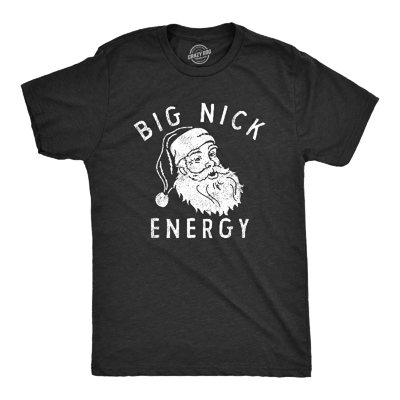 Big Nick Energy Men's T Shirt