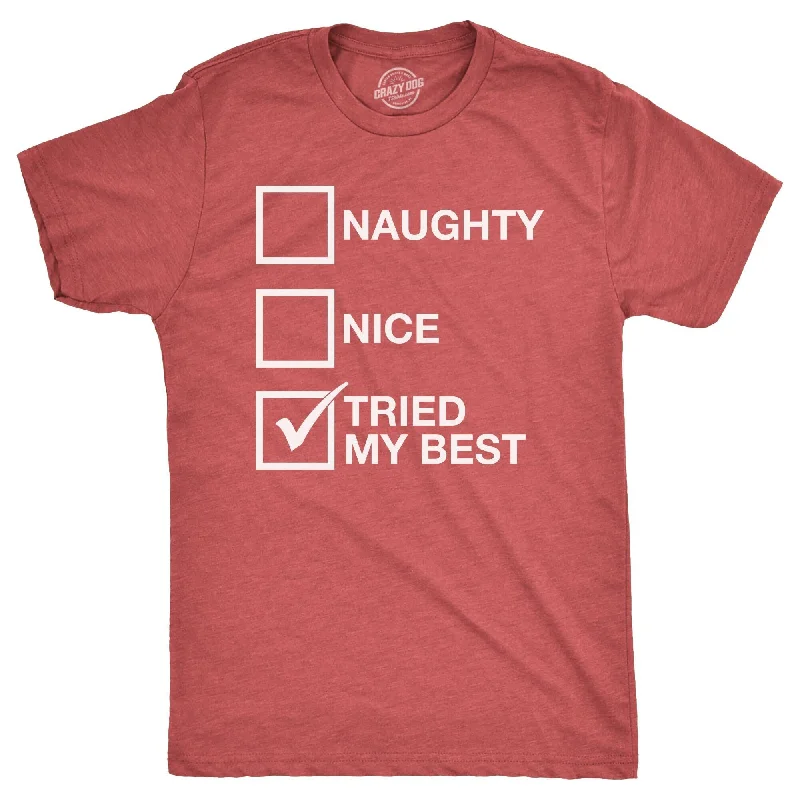 Naughty List Nice List Tried My Best Men's T Shirt