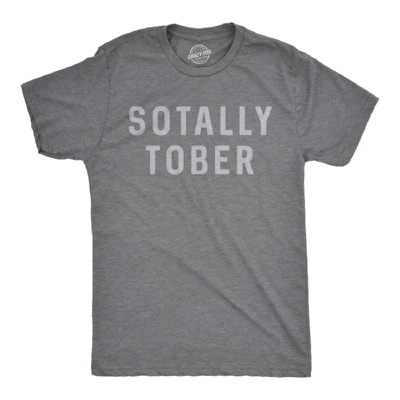 Sotally Tober Men's T Shirt