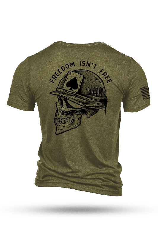 Freedom Isn't Free - T-Shirt